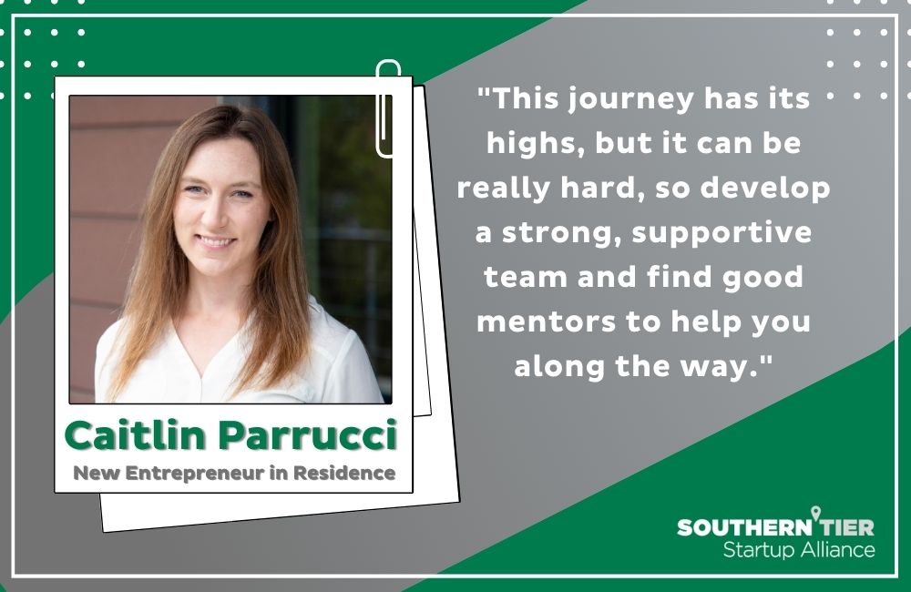 Caitlin Parrucci, Southern Tier Startup Alliance (STSA) Entrepreneur in Residence.
